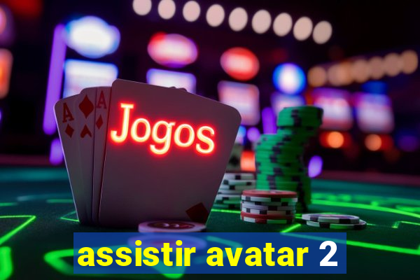 assistir avatar 2